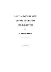 LAST AND FIRST MEN A STORY OF THE NEAR AND FAR FUTURE