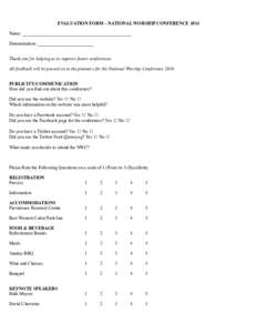 EVALUATION FORM – NATIONAL WORSHIP CONFERENCE 2014 Name: _______________________________________________ !Denomination: ________________________ ! !Thank you for helping us to improve future conferences.