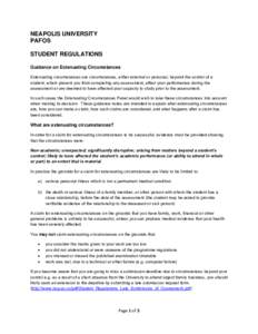 NEAPOLIS UNIVERSITY PAFOS STUDENT REGULATIONS Guidance on Extenuating Circumstances Extenuating circumstances are circumstances, either external or personal, beyond the control of a student, which prevent you from comple