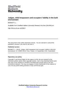 Judges, child trespassers and occupiers’ liability in the built environment BENNETT, L. Available from Sheffield Hallam University Research Archive (SHURA) at: http://shura.shu.ac.uk/2862/