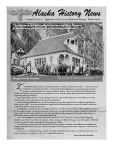 Volume 42, No. 4  Quarterly of the Alaska Historical Society Winter 2014 http://commons.wikimedia.org/wiki/File:Public_School._Juneau,_Alaska.jpg