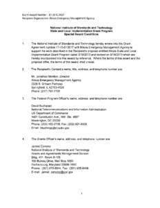 Grant Award Number: [removed]Recipient Organization: Illinois Emergency Management Agency National Institute of Standards and Technology State and Local Implementation Grant Program Special Award Conditions