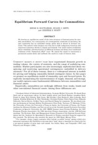 THE JOURNAL OF FINANCE • VOL. LV, NO. 3 • JUNE[removed]Equilibrium Forward Curves for Commodities BRYAN R. ROUTLEDGE, DUANE J. SEPPI, and CHESTER S. SPATT* ABSTRACT