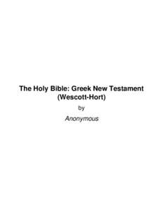 The Holy Bible: Greek New Testament (Wescott-Hort) by Anonymous