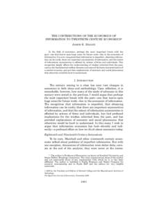 THE CONTRIBUTIONS OF THE ECONOMICS OF INFORMATION TO TWENTIETH CENTURY ECONOMICS* JOSEPH E. STIGLITZ In the field of economics, perhaps the most important break with the past—one that leaves open huge areas for future 