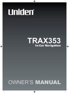 TRAX353  In-Car Navigation OWNER’S MANUAL