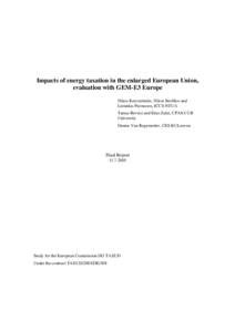 Impacts of energy taxation in the enlarged European Union, evaluation with GEM-E3 Europe Nikos Kouvaritakis, Nikos Stroblos and Leonidas Paroussos, ICCS-NTUA Tamas Revesz and Erno Zalai, CPAS-CUB University