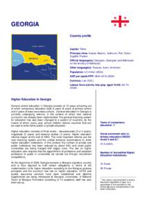 GEORGIA Country profile Capital: Tbilisi Principal cities: Kutaisi, Batumi, Sokhumi, Poti, Telavi, Zugdidi, Rustavi