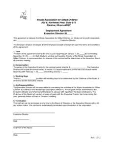 Illinois Association for Gifted Children 800 E. Northwest Hwy. Suite 610 Palatine, Illinois[removed]Employment Agreement Executive Director 20_____ This agreement is between the Illinois Association for Gifted Children, an