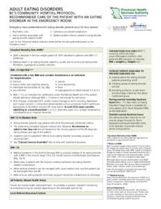 Adult Eating Disorders  BC’S Community Hospital Protocol: Recommended Care Of The Patient With An Eating Disorder In The Emergency Room Emergency room presentations for eating disorder patients occur for four reasons: