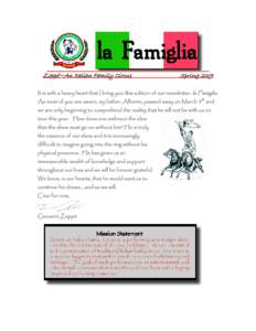 Zoppé~An Italian Family Circus  Spring 2009 It is with a heavy heart that I bring you this edition of our newsletter, la Famiglia. As most of you are aware, my father, Alberto, passed away on March 5th and