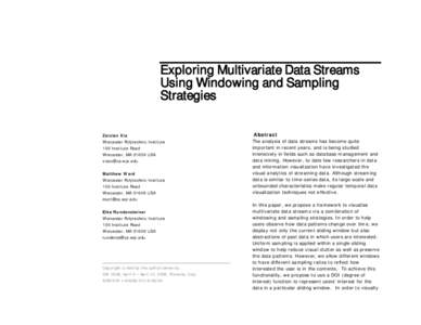 Exploring Multivariate Data Streams Using Windowing and Sampling Strategies Zaixian Xie Worcester Polytechnic Institute 100 Institute Road