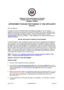 Embassy of the United States of America Consular Section, Immigrant Visa Unit Bangkok, Thailand APPOINTMENT PACKAGE FOR FIANCE(E) ‘K’ VISA APPLICANTS (Packet 4)