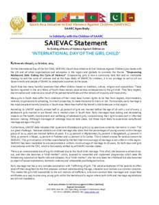 South Asia Initiative to End Violence Against Children [SAIEVAC] SAARC Apex Body In Solidarity with the Children of SAARC SAIEVAC Statement for Ending all forms of Violence Against Children on