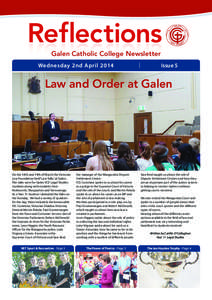 Galen Catholic College Newsletter Wednesday 2nd April 2014 Issue 5  Law and Order at Galen