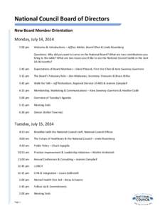 National Council Board of Directors New Board Member Orientation Monday, July 14, 2014 2:00 pm  Welcome & Introductions – Jeffrey Walter, Board Chair & Linda Rosenberg