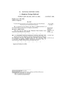 IX.  NATIONAL HISTORIC SITES 1. Allegheny Portage Railroad PUBLIC LAW 108–352—OCT. 21, 2004