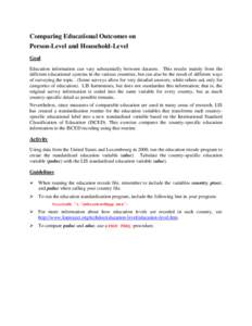 Comparing Educational Outcomes on Person-Level and Household-Level Goal Education information can vary substantially between datasets. This results mainly from the different educational systems in the various countries, 