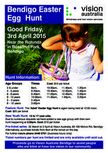 Bendigo Easter Egg Hunt Good Friday, 3rd April 2015 Near the Rotunda in Rosalind Park,