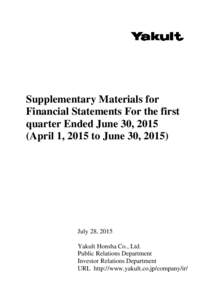 Supplementary Materials for Financial Statements For the first quarter Ended June 30, 2015 (April 1, 2015 to June 30, July 28, 2015