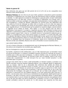 Gente in guerra 45 Des mémoires des gens qui ont été proche de lui à la fin de sa vie, auxquelles nous donnons notre remerciement. Mariano Palmery est né à Turin le 14 aout 1923: pendant la deuxième guerre mondial