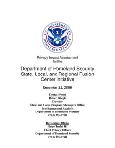 Department of Homeland Security Privacy Impact Assessment Department of Homeland Security State, Local, and Regional Fusion Center Initiative