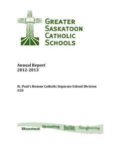 Annual Report[removed]St. Paul’s Roman Catholic Separate School Division #20