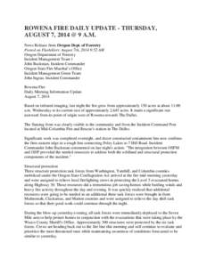 ROWENA FIRE DAILY UPDATE - THURSDAY, AUGUST 7, 2014 @ 9 A.M. News Release from Oregon Dept. of Forestry Posted on FlashAlert: August 7th, 2014 9:52 AM Oregon Department of Forestry Incident Management Team 1