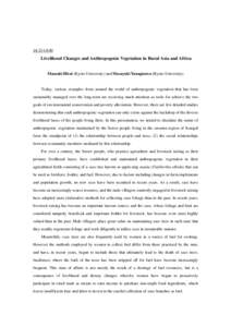 14:15-14:40  Livelihood Changes and Anthropogenic Vegetation in Rural Asia and Africa Masaaki Hirai (Kyoto University) and Masayuki Yanagisawa (Kyoto University)  Today, various examples from around the world of anthropo