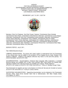 AGENDA FOR THE LOS ANGELES COUNTY SUPERVISORIAL DISTRICT BOUNDARY REVIEW COMMITTEE KENNETH HAHN HALL OF ADMINISTRATION 500 WEST TEMPLE STREET, ROOM 381B LOS ANGELES, CALIFORNIA 90012