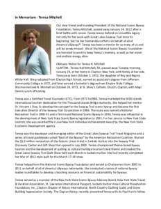 In Memoriam - Teresa Mitchell Our dear friend and founding President of the National Scenic Byway Foundation, Teresa Mitchell, passed away January 24, 2012 after a brief battle with cancer. Teresa leaves behind an incred