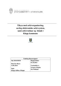 Tilsyn med arkivorganisering, særleg elektroniske arkivsystem, samt arkivrutinar og -lokale i Klepp kommune  Sak