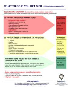WHAT TO DO IF YOU GET SICK ~ 2009 H1N1 and seasonal flu Do you have flu symptoms?
