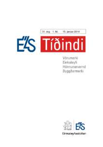 31. árg. 1. tbl[removed]janúar 2014 Alþjóðlegar tákntölur Tákntölur1) í fremri dálki gilda eftir því