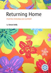 Returning Home PILOTING PERSONALISED SUPPORT by Simon Duffy Returning Home PILOTING PERSONALISED SUPPORT