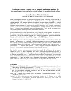 Les formes comme / comme que en français acadien du nord-est du Nouveau-Brunswick : variation synchronique et variation diachronique Louise Beaulieu & Wladyslaw Cichocki Université de Moncton & University of New Brunsw