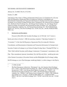 SECURITIES AND EXCHANGE COMMISSION (Release No[removed]; File No. S7[removed]October 27, 2008 Joint Industry Plan; Notice of Filing and Immediate Effectiveness of Amendment No. 20 to the Joint Self-Regulatory Organizatio