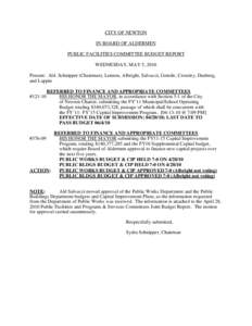 CITY OF NEWTON IN BOARD OF ALDERMEN PUBLIC FACILITIES COMMITTEE BUDGET REPORT WEDNESDAY, MAY 5, 2010 Present: Ald. Schnipper (Chairman), Lennon, Albright, Salvucci, Gentile, Crossley, Danberg, and Lappin