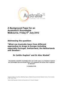 A Background Paper for an Australia21 Roundtable Melbourne, Friday 6th July 2012 Addressing the question: 