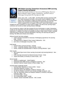 IMS Global Learning Consortium Announces 2008 Learning Impact Awards Recipients Online Learning Environment at University of Wollongong, Tennessee Board of Regents Online Campus Collaborative, and learn eXact at Volkswag