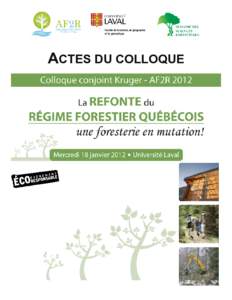 ACTES DU COLLOQUE  TABLE DES MATIÈRES LES ORGANISATEURS ET PARTENAIRES ............................................................................. 1 L’ASSOCIATION FORESTIÈRE DES DEUX RIVES ........................