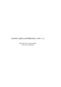 Symbolic algebra and Mathematics with Xcas Renée De Graeve, Bernard Parisse University of Grenoble I 2 c 2002, 2007 Renée De Graeve, Bernard Parisse