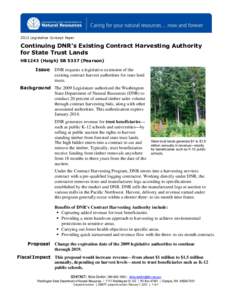 2013 Legislative Concept Paper  Continuing DNR’s Existing Contract Harvesting Authority for State Trust Lands HB1243 (Haigh) SB[removed]Pearson)