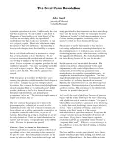 The Small Farm Revolution John Ikerd University of Missouri Columbia, Missouri American agriculture is in crisis. Until recently, the crisis had been a quiet one. No one wanted to talk about it.