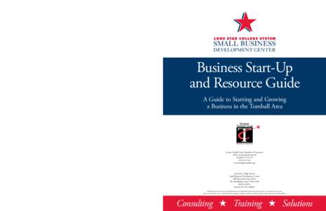 Business Start-Up and Resource Guide A Guide to Starting and Growing a Business in the Tomball Area  Greater Tomball Area Chamber of Commerce