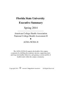 Florida State University Executive Summary Spring 2014 American College Health Association National College Health Assessment II ACHA-NCHA II