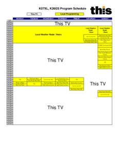 K07XL, K26GS Program Schedule Local Programming This TV MONDAY