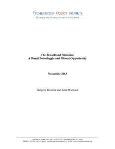 The Broadband Stimulus: A Rural Boondoggle and Missed Opportunity November[removed]Gregory Rosston and Scott Wallsten