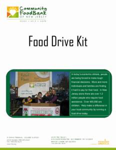Food Drive Kit In today’s economic climate, people are being forced to make tough financial decisions. More and more individuals and families are finding it hard to pay for their food. In New