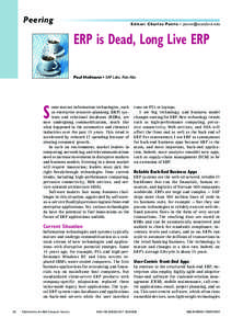 Peering  E d i t o r : C h a r l e s Pe t r i e • p e t r i e @ s t a n f o r d .e d u ERP is Dead, Long Live ERP Paul Hofmann • SAP Labs, Palo Alto